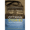 Ottawa Stories from the Springs: Anishinaabe Dibaadjimowinan Wodi Gaa Binjibaamigak Wodi Mookodjiwong E Zhinikaadek - Paperback