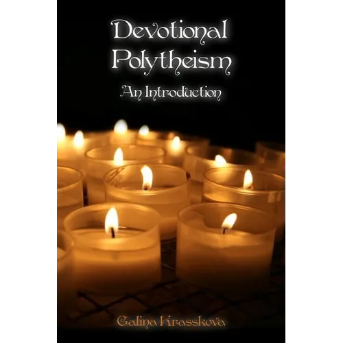 Devotional Polytheism: An Introduction - Paperback
