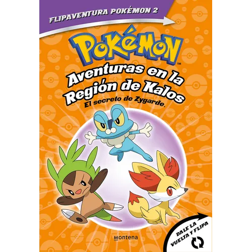 Pokã(c)Mon. Aventuras En La Regiã3n Kalos: El Secreto de Zygarde + Aventuras En La Regiã3n Teselia.Una Verdad Legendaria/The Secret of Zygarde: A Lege - Paperback