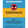 The EduProtocol Field Guide Book 1: 16 Student-Centered Lesson Frames for Infinite Learning Possibilities - Paperback