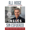 Inglés Sin Esfuerzo: Aprende A Hablar Inglés Como Nativo Del Idioma - Paperback