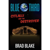 Blue Third - Citlalli and The Destroyer - Paperback