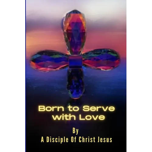 Born to Serve with Love - Paperback