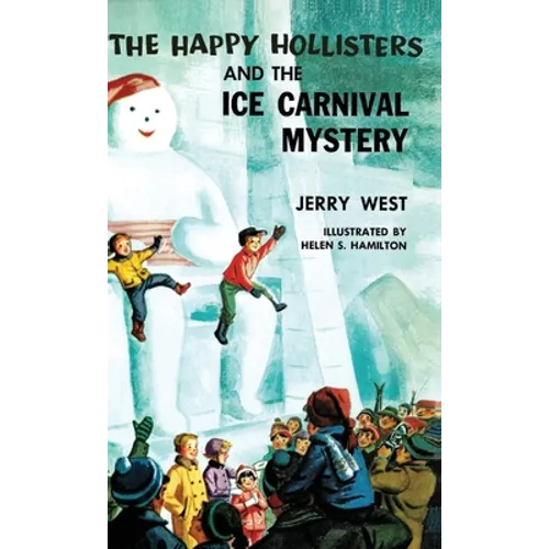 The Happy Hollisters and the Ice Carnival Mystery: HARDCOVER Special Edition - Hardcover