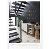 Beauty by Design: Refreshing Spaces Inspired by What Matters Most - Hardcover