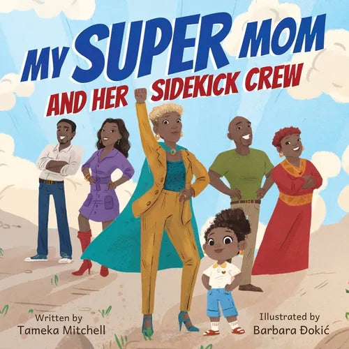 My Super Mom and Her Sidekick Crew - Paperback