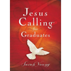 Jesus Calling for Graduates, Hardcover, with Scripture References: 150-Day Devotional for Grads Seeking Spiritual Guidance (150 Daily Devotions) - The - Hardcover