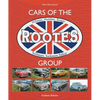 Cars of the Rootes Group: Hillman, Humber, Singer, Sunbeam, Sunbeam-Talbot - Hardcover