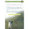 At the Grave of the Unknown Fisherman - Paperback