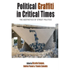 Political Graffiti in Critical Times: The Aesthetics of Street Politics - Paperback