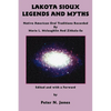 Lakota Sioux Legends and Myths: Native American Oral Traditions Recorded by Marie L. McLaughlin and Zitkala-Sa - Paperback