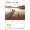 Tumble Home: A Novella and Short Stories - Paperback