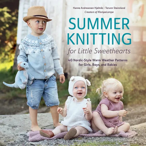 Summer Knitting for Little Sweethearts: 40 Nordic-Style Warm Weather Patterns for Girls, Boys, and Babies - Hardcover
