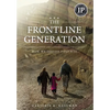The Frontline Generation: How We Served Post 9/11 - Hardcover