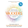 Vaxxers: The Inside Story of the Oxford Astrazeneca Vaccine and the Race Against the Virus - Hardcover