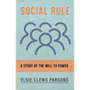 Social Rule - A Study of the Will to Power - Paperback