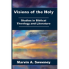 Visions of the Holy: Studies in Biblical Theology and Literature - Paperback