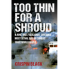 Too Thin for a Shroud: 8 June 1982, Falklands: Britain's Most Lethal Day of Combat Since World War II - Paperback
