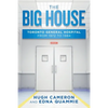 The Big House: Toronto General Hospital from 1972 to 1984 - Paperback