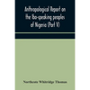 Anthropological Report On The Ibo-Speaking Peoples Of Nigeria (Part V) Addenda To Ibo-English Dictionary - Paperback