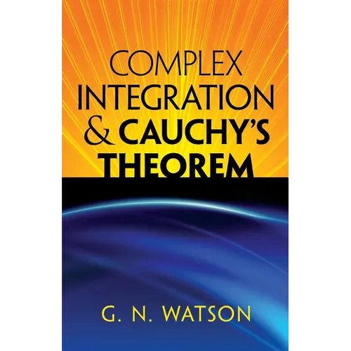 Complex Integration & Cauchy's Theorem - Paperback