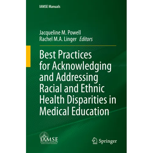 Best Practices for Acknowledging and Addressing Racial and Ethnic Health Disparities in Medical Education - Paperback