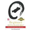 Beginner with a Black Belt - Paperback