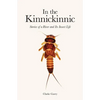 In the Kinnickinnic: Stories of a River and Its Insect Life - Paperback