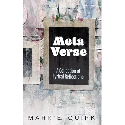 Meta Verse: A Collection of Lyrical Reflections - Hardcover