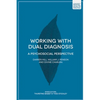 Working with Dual Diagnosis: A Psychosocial Perspective - Paperback