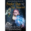 Funky Dan and the Pixie Dream Girl - Paperback