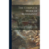 The Complete Work of Rembrandt: History, Description and Heliographic Reproduction of All the Master's Pictures, With a Study of His Life and His Art; - Hardcover