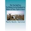 This, Two, Shall Pass: : The Ultimate Survival Handbook for Mothers of Twins, Triplets & Quads - Paperback