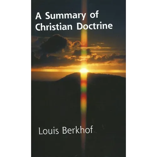 Summary of Christian Doctrine - Paperback