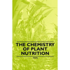 The Chemistry of Plant Nutrition - Paperback
