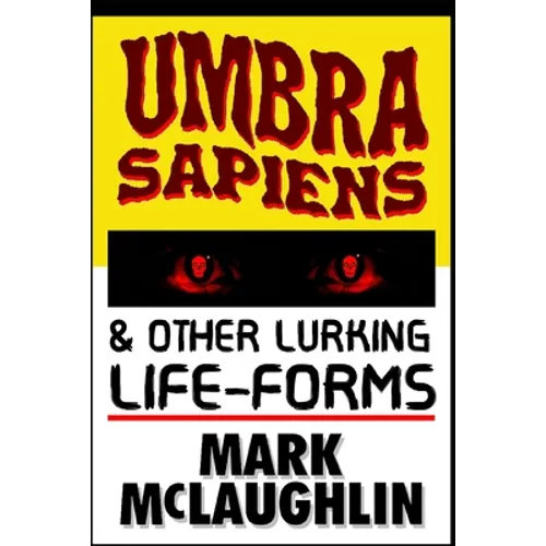 Umbra Sapiens & Other Lurking Life-Forms - Paperback