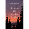 By Light and Hidden Matter - Paperback
