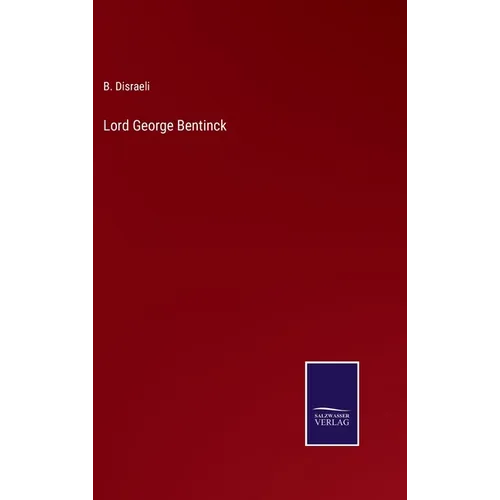 Lord George Bentinck - Hardcover