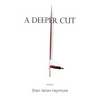 A Deeper Cut - Paperback