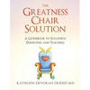 The Greatness Chair Solution: A Guidebook to Successful Parenting and Teaching - Paperback