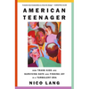 American Teenager: How Trans Kids Are Surviving Hate and Finding Joy in a Turbulent Era - Hardcover