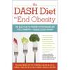 The Dash Diet to End Obesity: The Best Plan to Prevent Hypertension and Type-2 Diabetes and Reduce Excess Weight - Hardcover