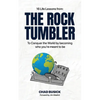 The Rock Tumbler: 16 Life Lessons to Conquer the World by becoming who you're meant to be - Paperback