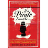 If a Pirate I Must Be: The True Story of Black Bart, King of the Caribbean Pirates - Paperback