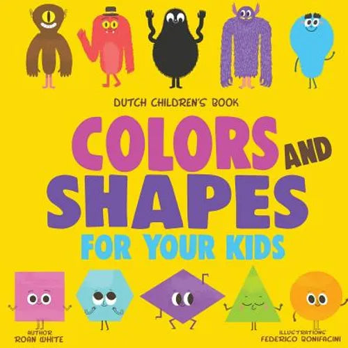 Dutch Children's Book: Colors and Shapes for Your Kids - Paperback