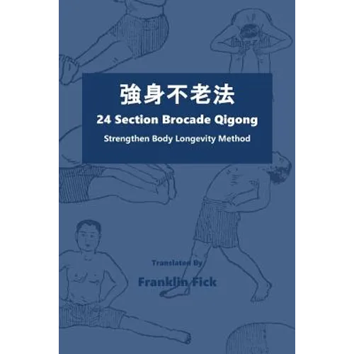 24 Section Brocade Qigong: Strengthen Body Longevity Method - Paperback