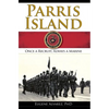 Parris Island: Once a Recruitlways a Marine - Hardcover