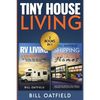 Tiny House Living: RV Living & Shipping Container Homes - Paperback