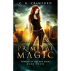Primeval Magic: An Urban Fantasy Novel - Paperback