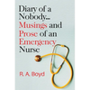 Diary of a Nobody... Musings and Prose of an Emergency Nurse - Paperback